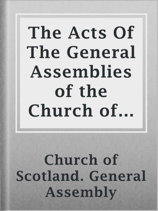 Cover image for The Acts Of The General Assemblies of the Church of Scotland